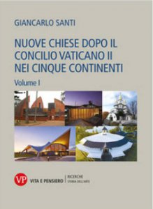 Copertina di 'Nuove chiese dopo il Concilio Vaticano II nei cinque continenti vol.1-2'