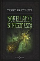 Sorellanza stregonesca - Pratchett Terry