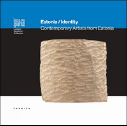 Copertina di 'Estonia identity. Contemporary artists from Estonia. Ediz. illustrata'