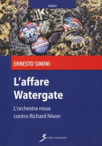 Copertina di 'L' affare Watergate. L'orchestra rossa contro Richard Nixon'