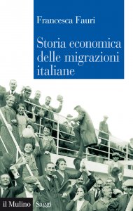 Copertina di 'Storia economica delle migrazioni italiane'