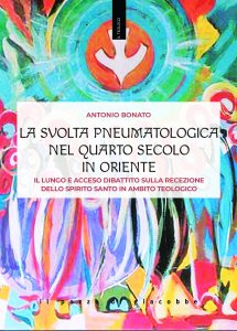 Copertina di 'La svolta pneumatologica nel quarto secolo in Oriente'
