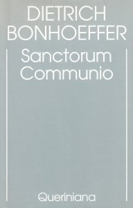 Copertina di 'Edizione critica delle opere di D. Bonhoeffer [vol_1] / Sanctorum communio. Una ricerca dogmatica sulla sociologia della Chiesa'