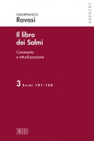 Libro  dei  Salmi.  Commento  e  attualizzazione.  3.  Salmi  101-150.    (Il) - Gianfranco Ravasi