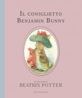 Il coniglietto Benjamin Bunny. Ediz. a colori - Beatrix Potter