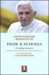 Fede e scienza - Benedetto XVI (Joseph Ratzinger)
