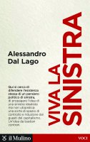 Viva la sinistra - Alessandro Dal Lago