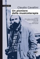 Un pioniere della musicoterapia - Fabio Albano, Giovanni Finali, Roberta Frison, Pier Luigi Postacchini