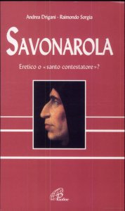 Copertina di 'Savonarola. Eretico o Santo contestatore?'