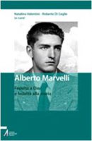 Alberto Marvelli. Fedelt a Dio e fedelt alla storia. Atti del Convegno (Rimini, 19-20 marzo 2004)