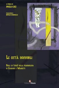 Copertina di 'Le citt invivibili. Bulli ed (eroi) nella filmografia di Caligari e Mainetti'