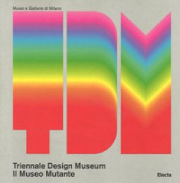 Copertina di 'Triennale Design Museum. Ediz. a colori'