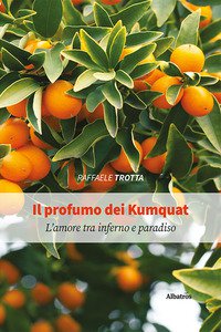 Copertina di 'Il profumo dei Kumquat'