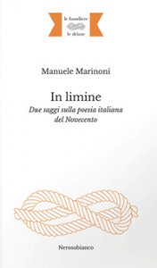 Copertina di 'In limine. Due saggi sulla poesia italiana del Novecento'