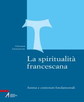 La spiritualità francescana - Giovanni Iammarrone