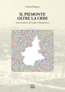 Copertina di 'Il Piemonte oltre la crisi'