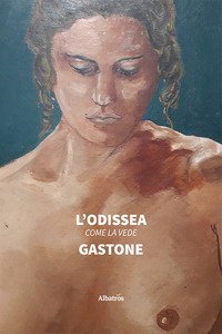 Copertina di 'L' Odissea come la vede Gastone'