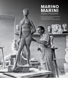 Copertina di 'Marino Marini. Visual passions. Encounters with masterworks of sculpture from the etruscans to Henry Moore'