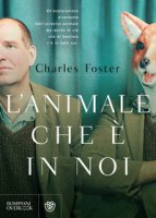 L' animale che  in noi - Foster Charles