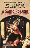 Il Santo Rosario - Fanzaga Livio, Gaeta Saverio