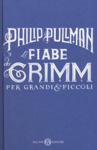 Copertina di 'Le fiabe dei Grimm per grandi e piccoli'
