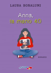 Copertina di 'Anna, la meno 40'