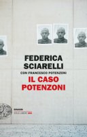 Il caso Potenzoni - Sciarelli Federica, Potenzoni Francesco