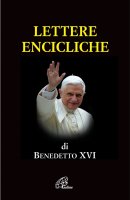 Lettere encicliche di Benedetto XVI - Benedetto XVI