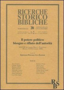 Copertina di 'Il potere politico: bisogno e rifiuto dell'autorit. XXXVIII Settimana Biblica Nazionale (Roma, 6-10 settembre 2004)'