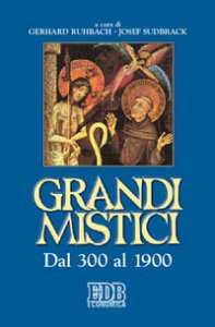 Copertina di 'Grandi mistici. Dal 300 al 1900'
