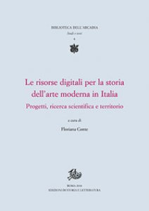 Copertina di 'Le risorse digitali per la storia dell'arte moderna in Italia. Progetti, ricerca scientifica e territorio'