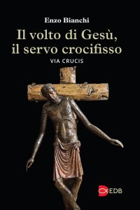 Copertina di 'Il volto di Ges, il servo crocifisso. Via Crucis'