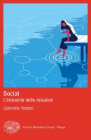 Social. Lindustria delle relazioni - Gabriella Taddeo