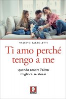 Ti amo perch tengo a me - Massimo Bartoletti