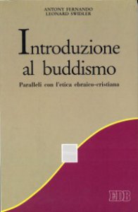 Copertina di 'Introduzione al buddismo. Paralleli con l'etica ebraico-cristiana'