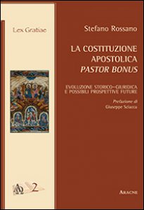 Copertina di 'La costituzione apostolica pastor bonus. Evoluzione storico-giuridica e possibili prospettive future'