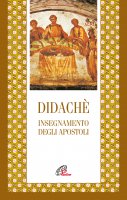 Didachè. Insegnamento degli apostoli