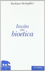 Copertina di 'Invito alla bioetica'