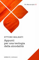 Appunti per una teologia della sinodalit - Ettore Malnati