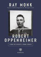 Robert Oppenheimer - Ray Monk