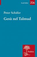 Gesù nel Talmud - Peter Schäfer