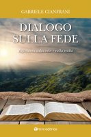 Dialogo sulla fede - Gabriele Cianfrani