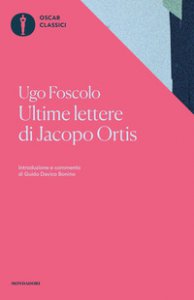 Copertina di 'Ultime lettere di Jacopo Ortis. Tratte dagli autografi'