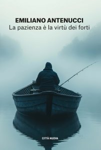 Copertina di 'La pazienza � la virt� dei forti'