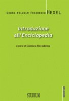 Introduzione all'«Enciclopedia». Testo tedesco a fronte. Ediz. bilingue - Hegel Friedrich