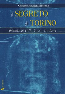 Copertina di 'Il segreto di Torino. Romanzo sulla Sacra Sindone'