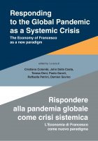 Responding to the Global Pandemic as a Systemic Crisis. The Economy of Francesco as a new  paradigm