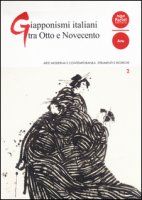Giapponismi italiani tra Otto e Novecento. Ediz. illustrata
