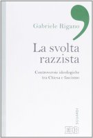 La svolta razzista - Gabriele Rigano