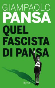 Copertina di 'Quel fascista di Pansa'